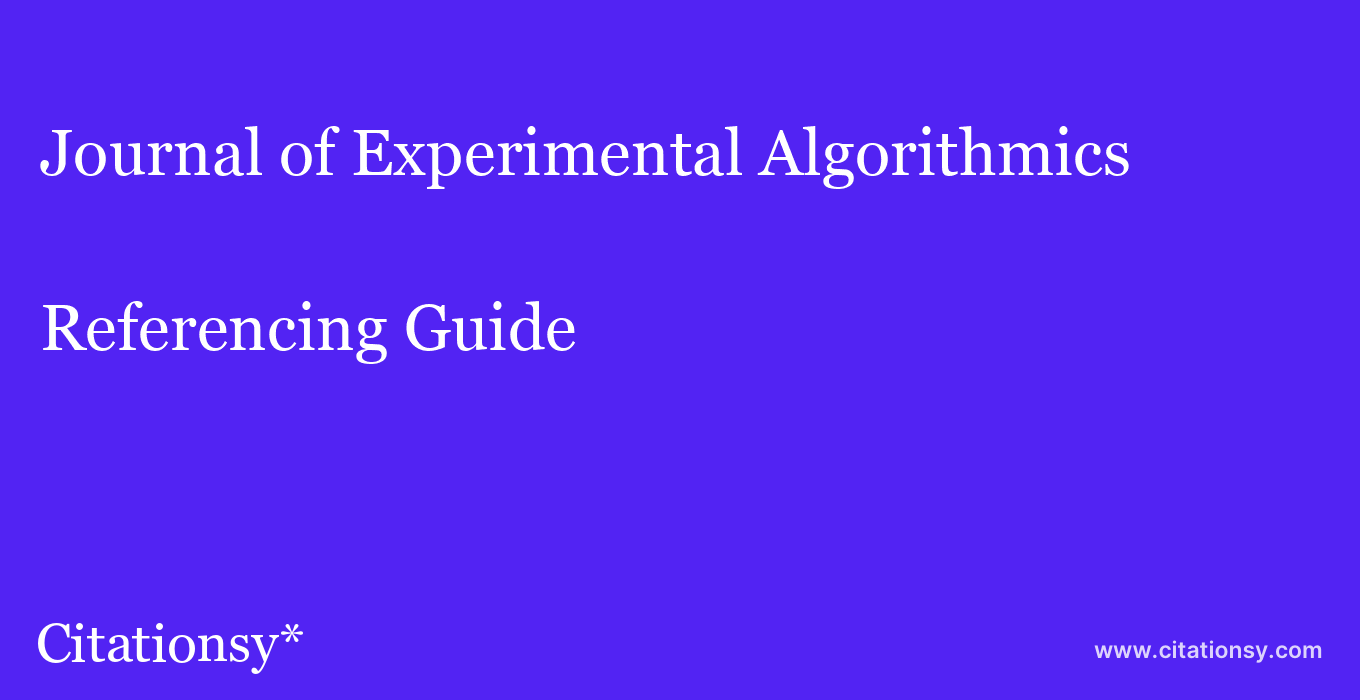 cite Journal of Experimental Algorithmics  — Referencing Guide